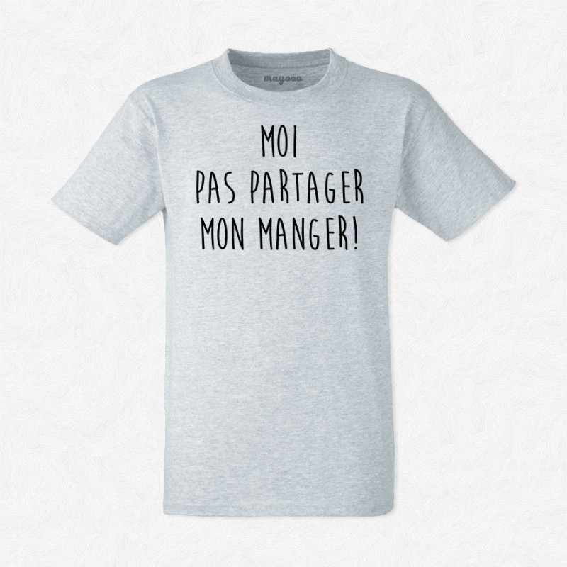 T-shirt Moi pas partager mon manger