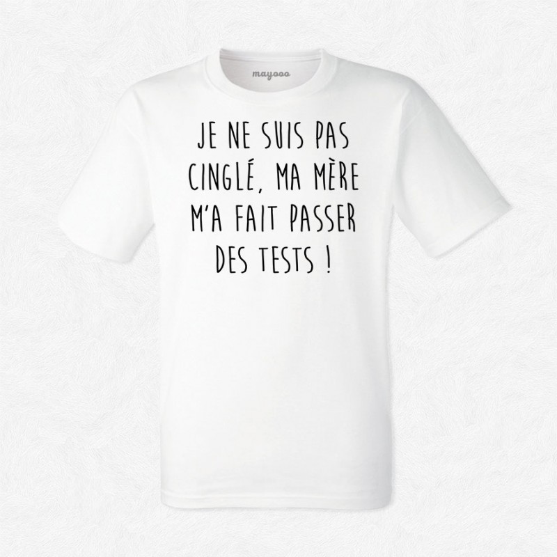 T-shirt Je ne suis pas cinglé