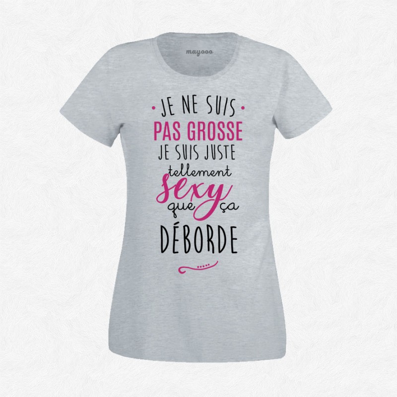 T-shirt Je ne suis pas grosse