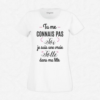 T-shirt Tu me connais pas toi