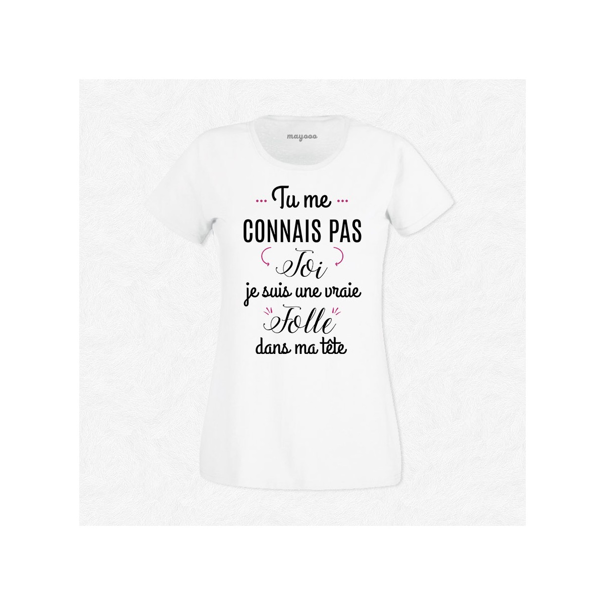 T-shirt Tu me connais pas toi