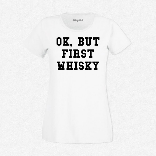 T-shirt Ok but first whisky