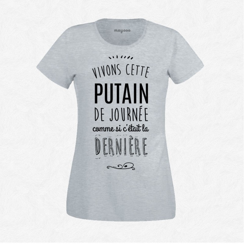 T-shirt Vivons cette putain de journée