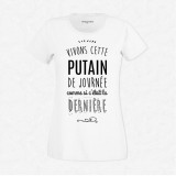 T-shirt Vivons cette putain de journée