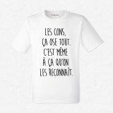 T-shirt Les cons ça ose tout