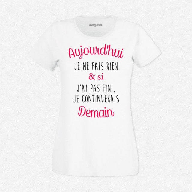 T-shirt Aujourd'hui je ne fais rien