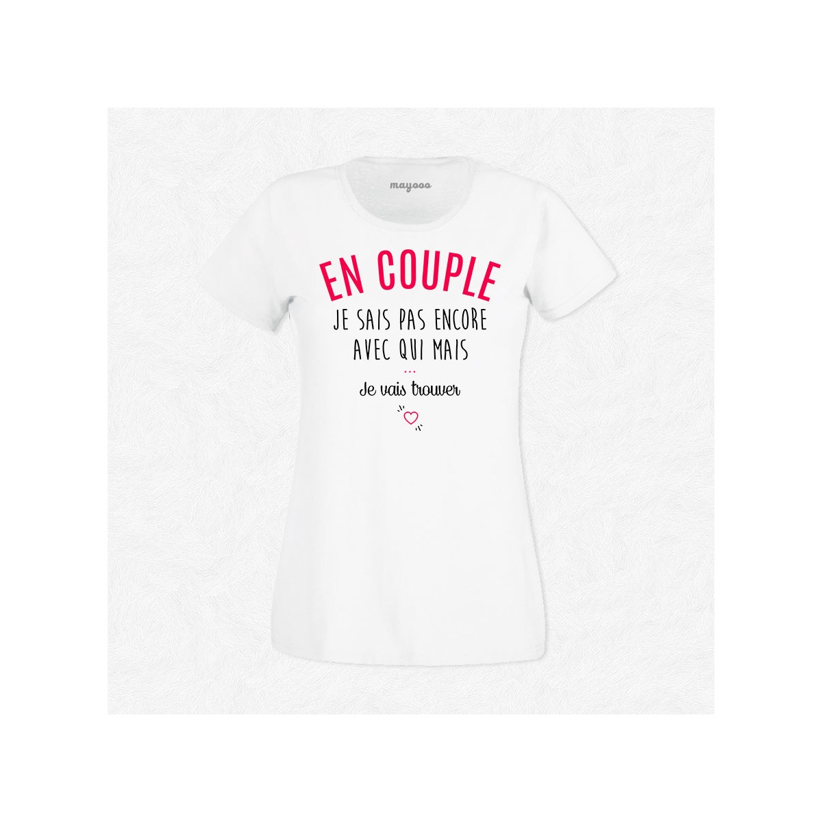 T-shirt En couple mais...