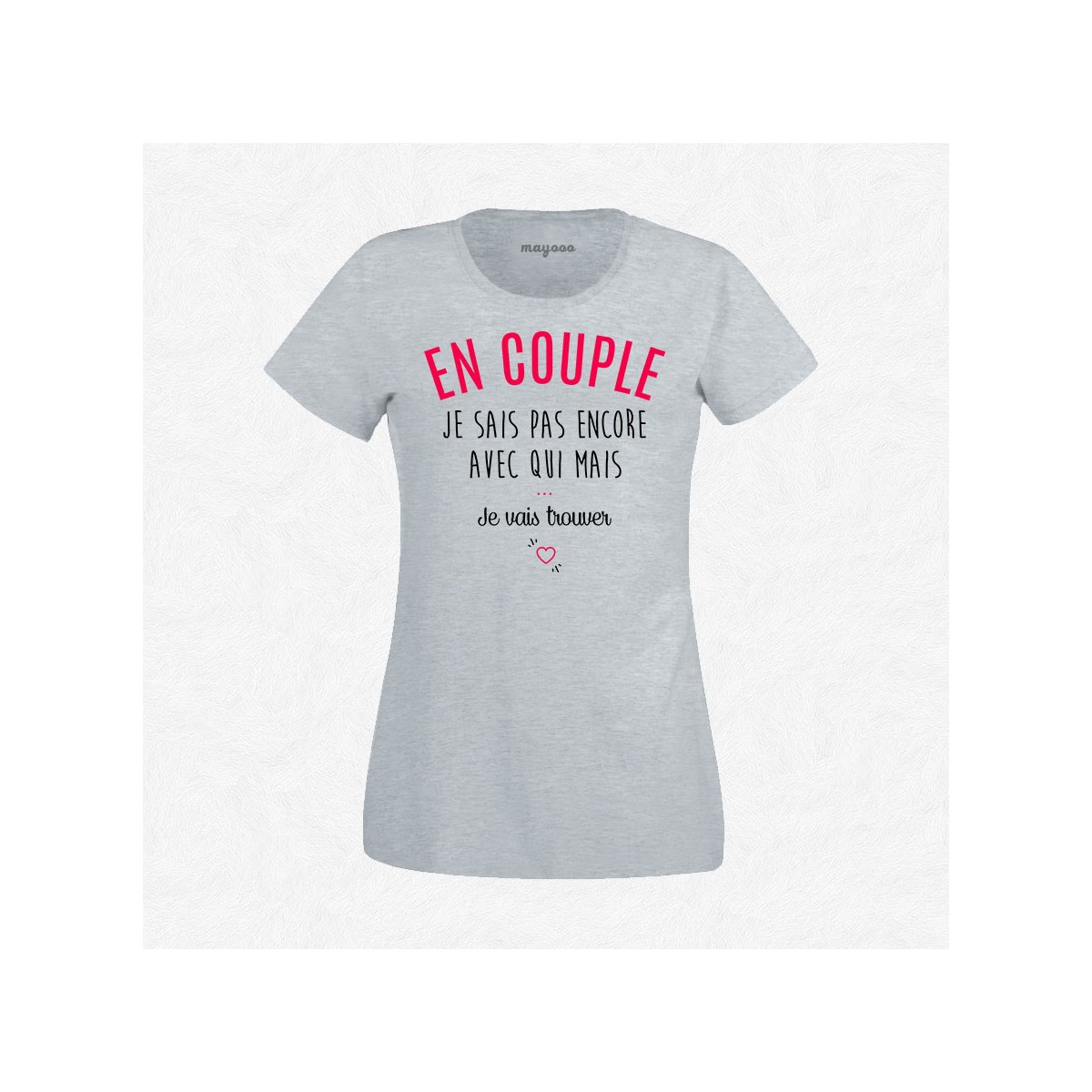 T-shirt En couple mais...