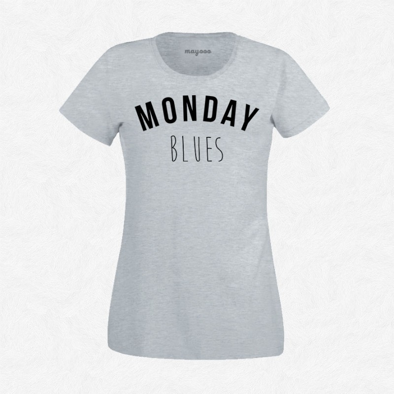 T-shirt Monday blues