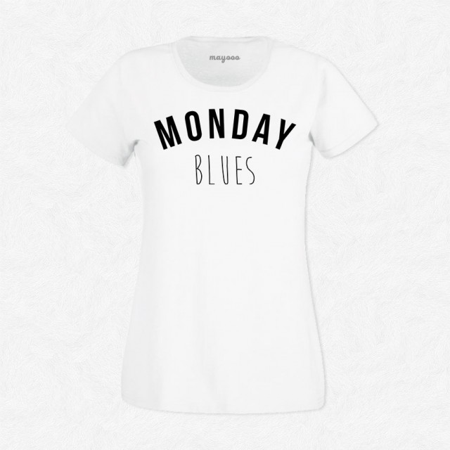T-shirt Monday blues