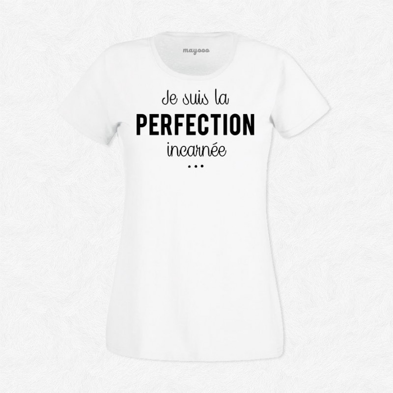 T-shirt Perfection incarnée