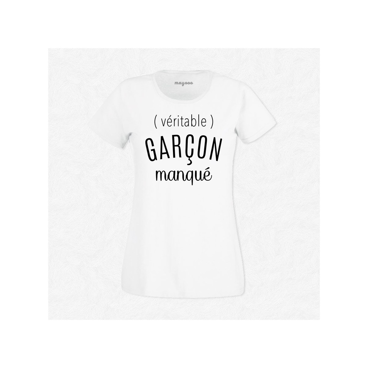 T-shirt Véritable garçon manqué