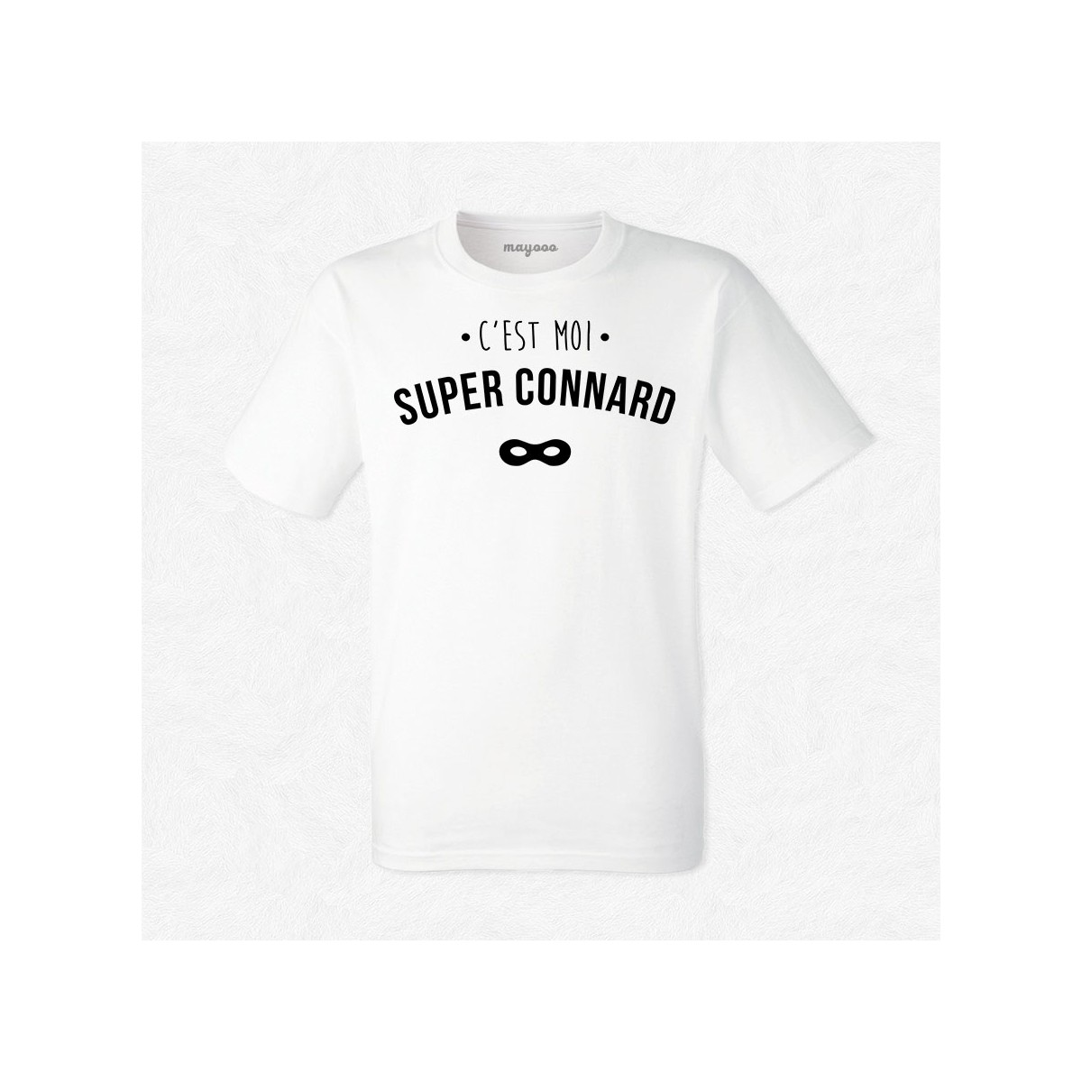 T-shirt Super connard