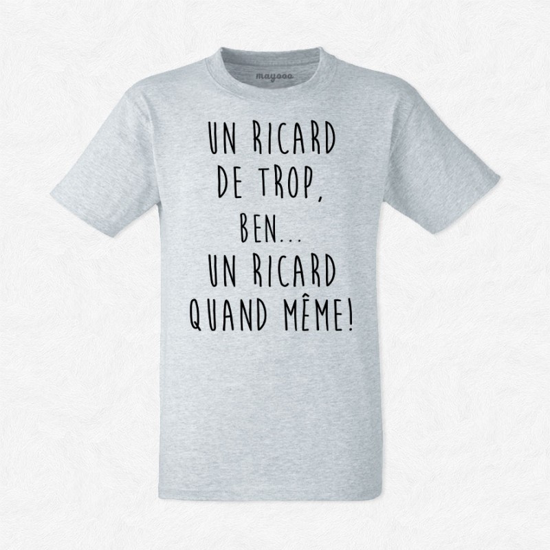 T-shirt Un Ricard de trop