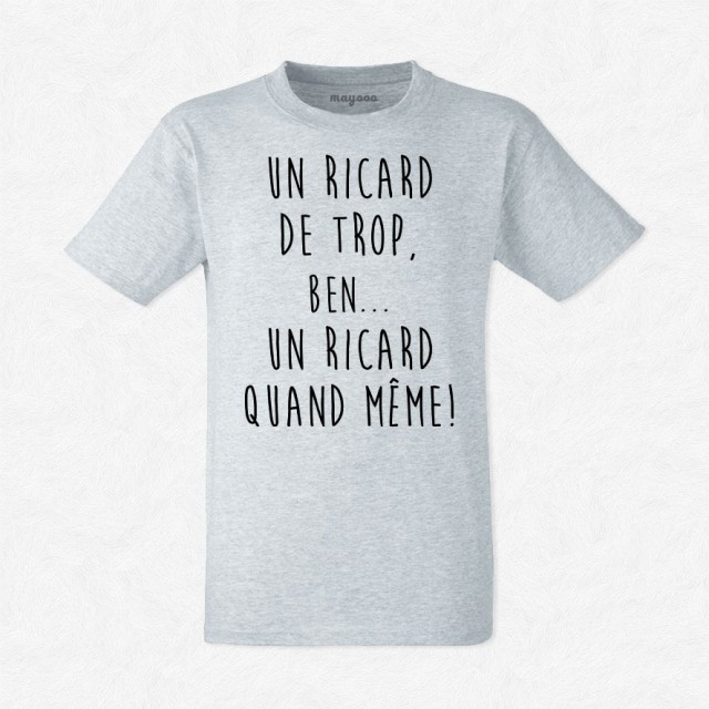 T-shirt Un Ricard de trop