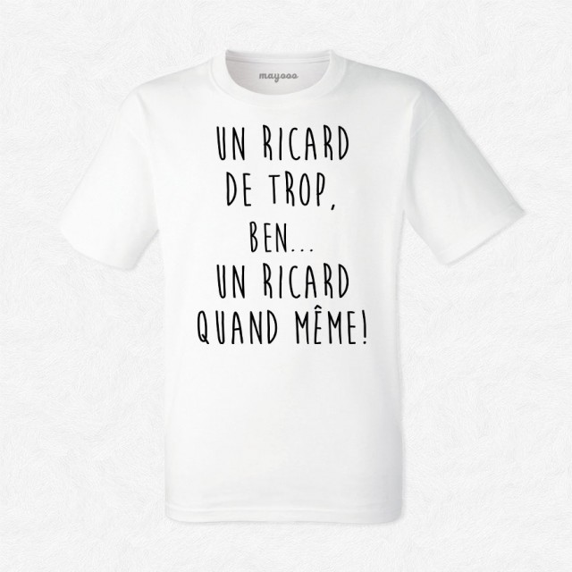 T-shirt Un Ricard de trop