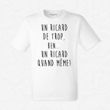 T-shirt Un Ricard de trop