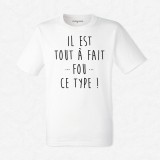 T-shirt Il est tout à fait fou ce type