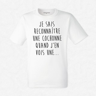 T-shirt Je sais reconnaître une cochonne