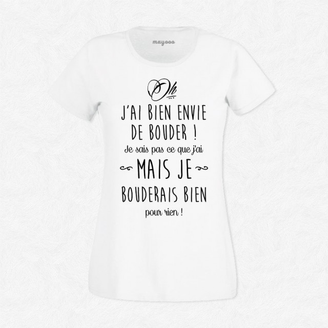 T-shirt J'ai bien envie de bouder