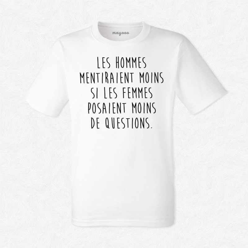 T-shirt Les hommes mentiraient moins