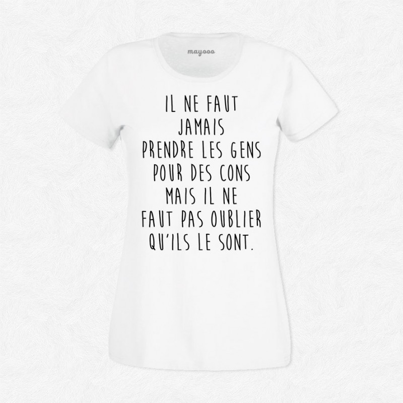 T-shirt Ne pas prendre les gens pour des cons