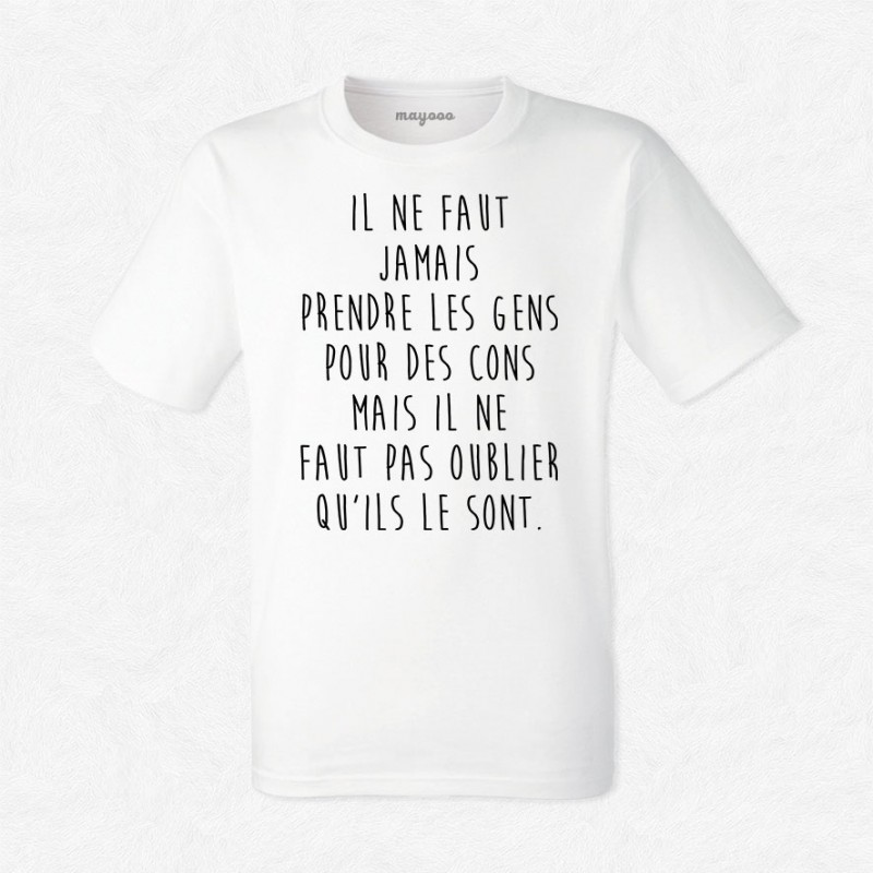 T-shirt Ne pas prendre les gens pour des cons