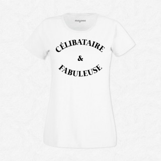 T-shirt Célibataire & Fabuleuse