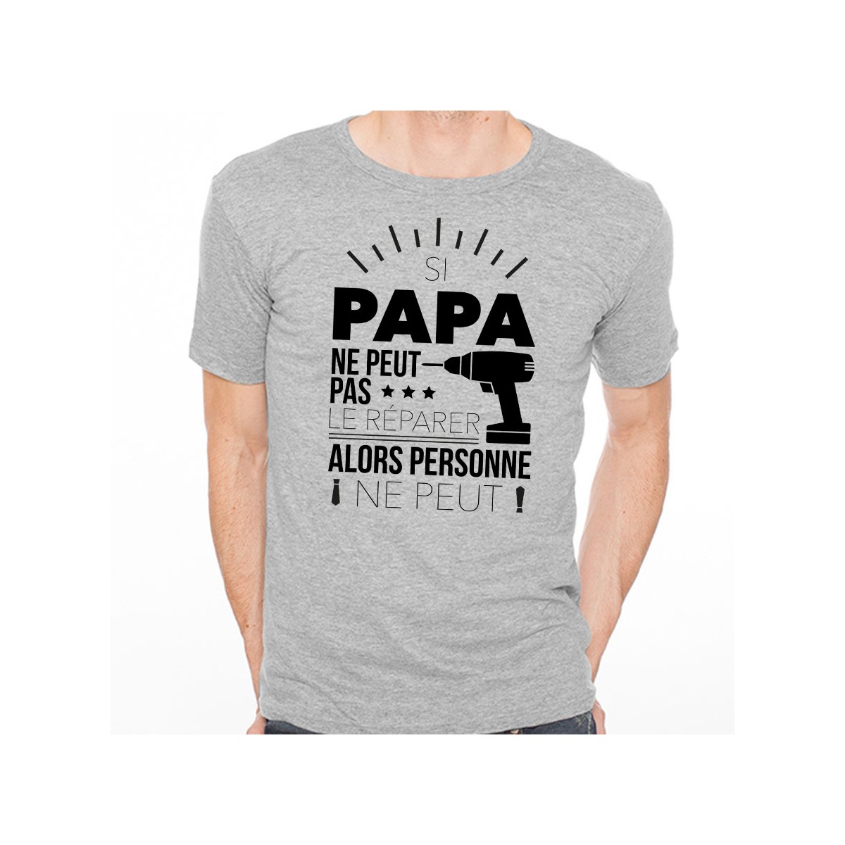 T-shirt Si papa ne peut pas réparer