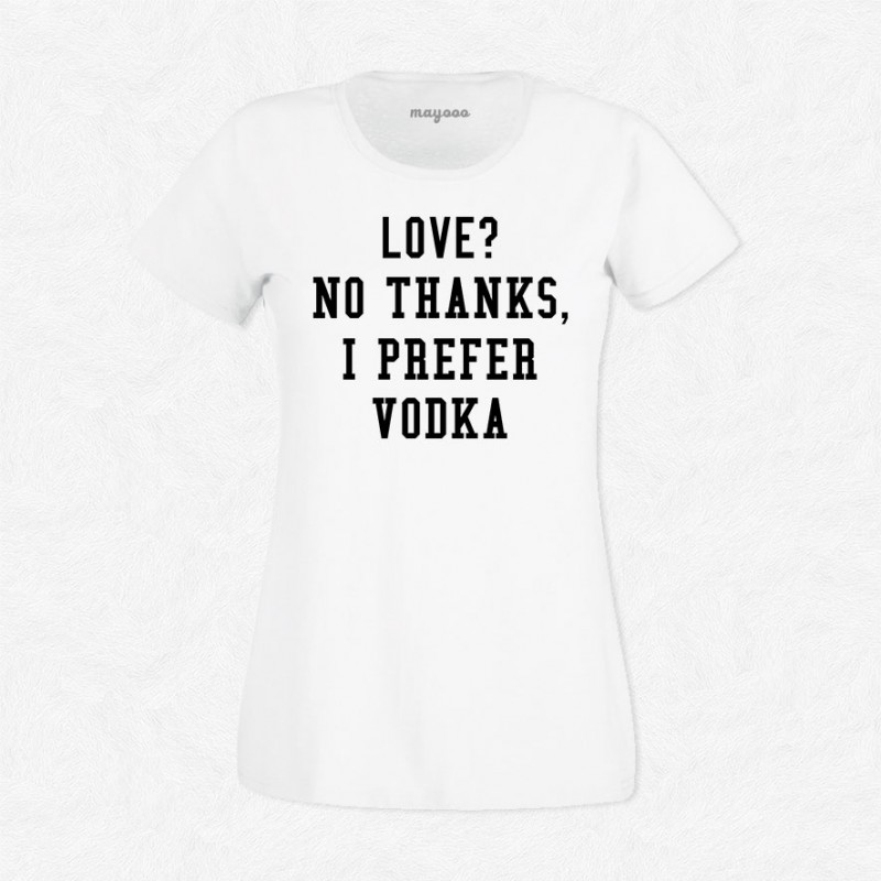 T-shirt I prefer vodka