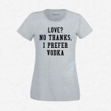 T-shirt I prefer vodka