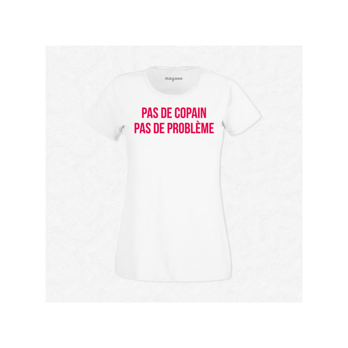 T-shirt Pas de copain