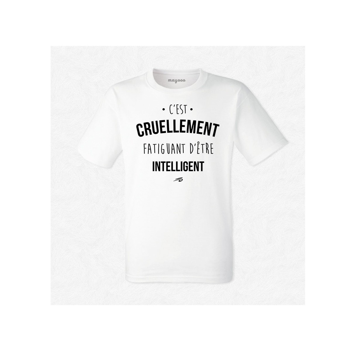 T-shirt Cruellement fatiguant