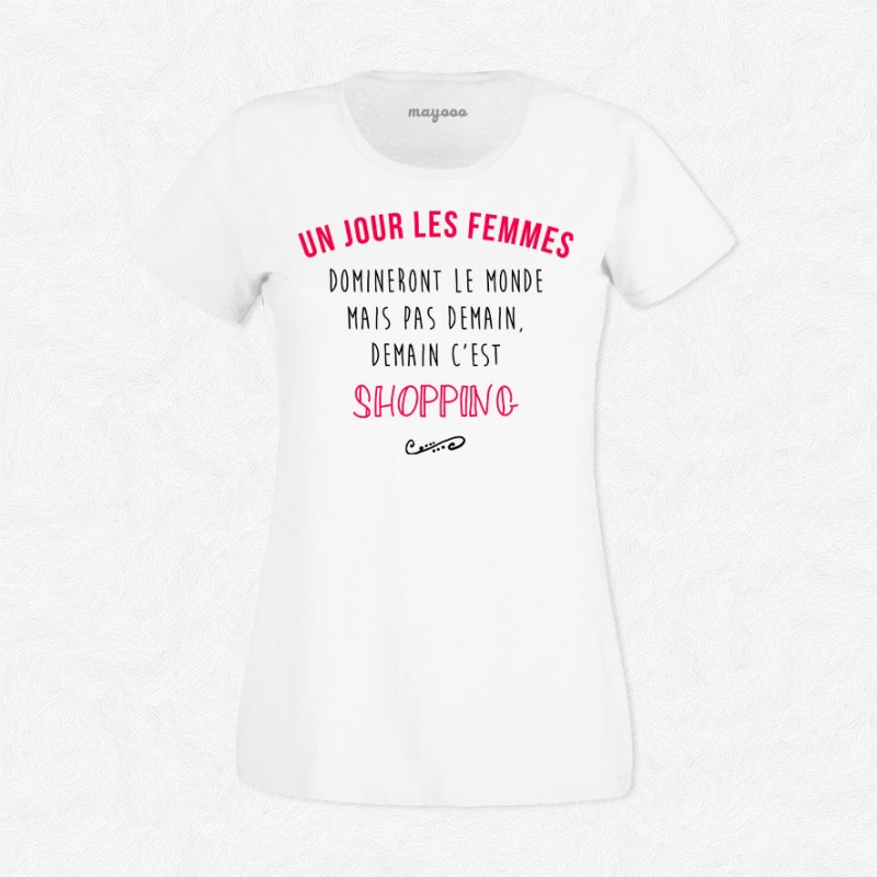 T-shirt Un jour les femmes domineront le monde