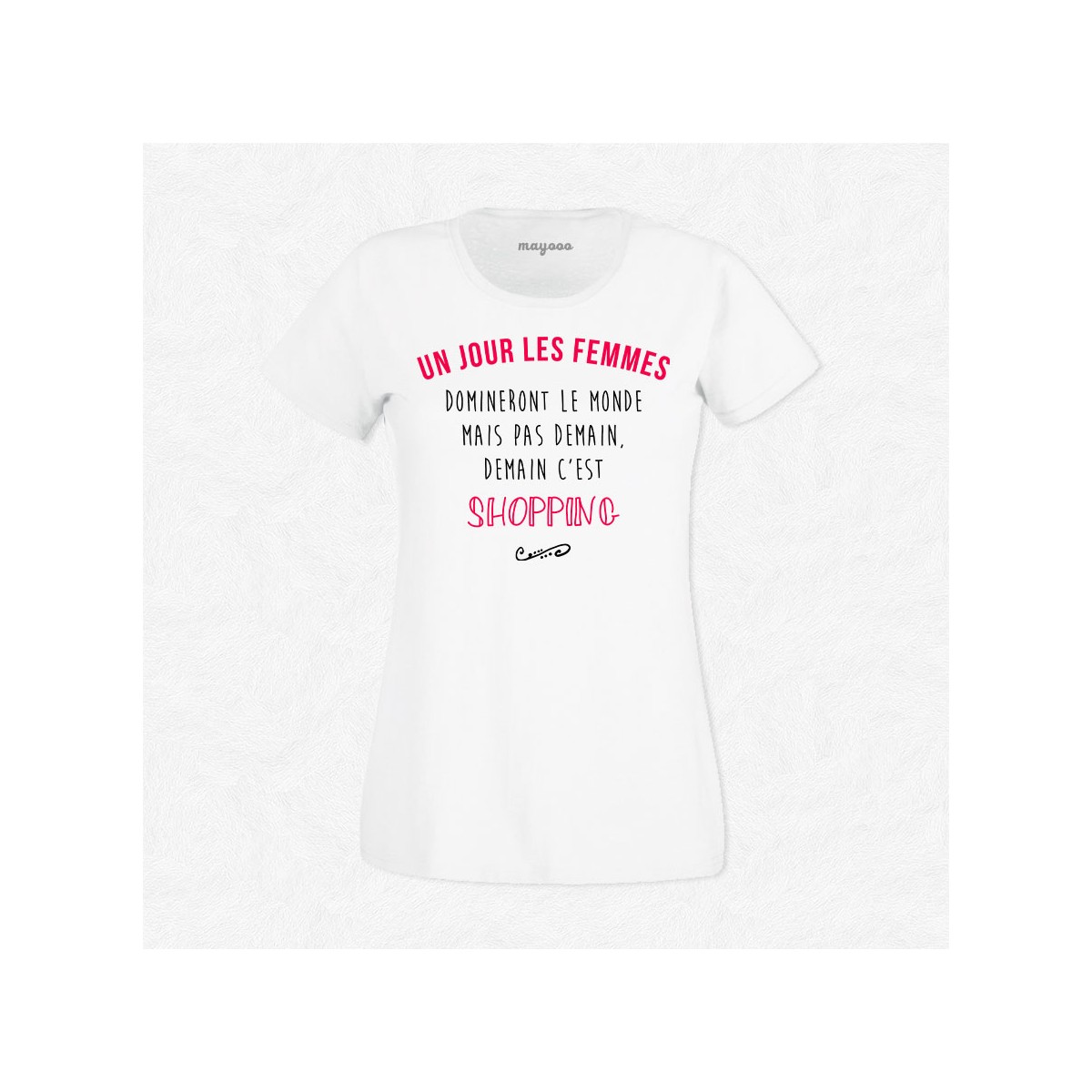 T-shirt Un jour les femmes domineront le monde