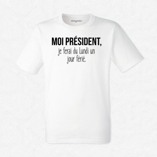 T-shirt Je ferai du lundi un jour férié