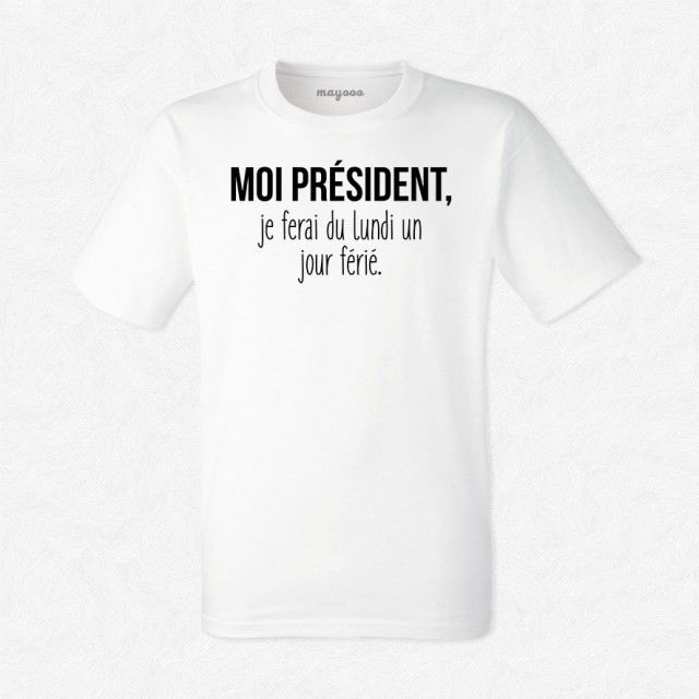 T-shirt Je ferai du lundi un jour férié