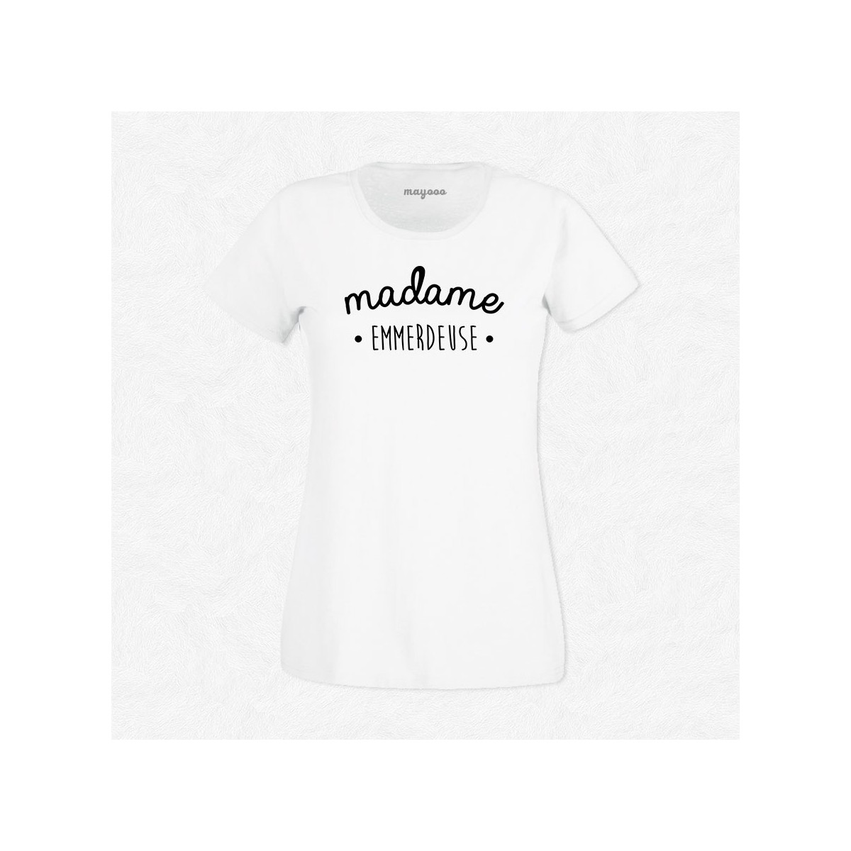 T-shirt Madame Emmerdeuse