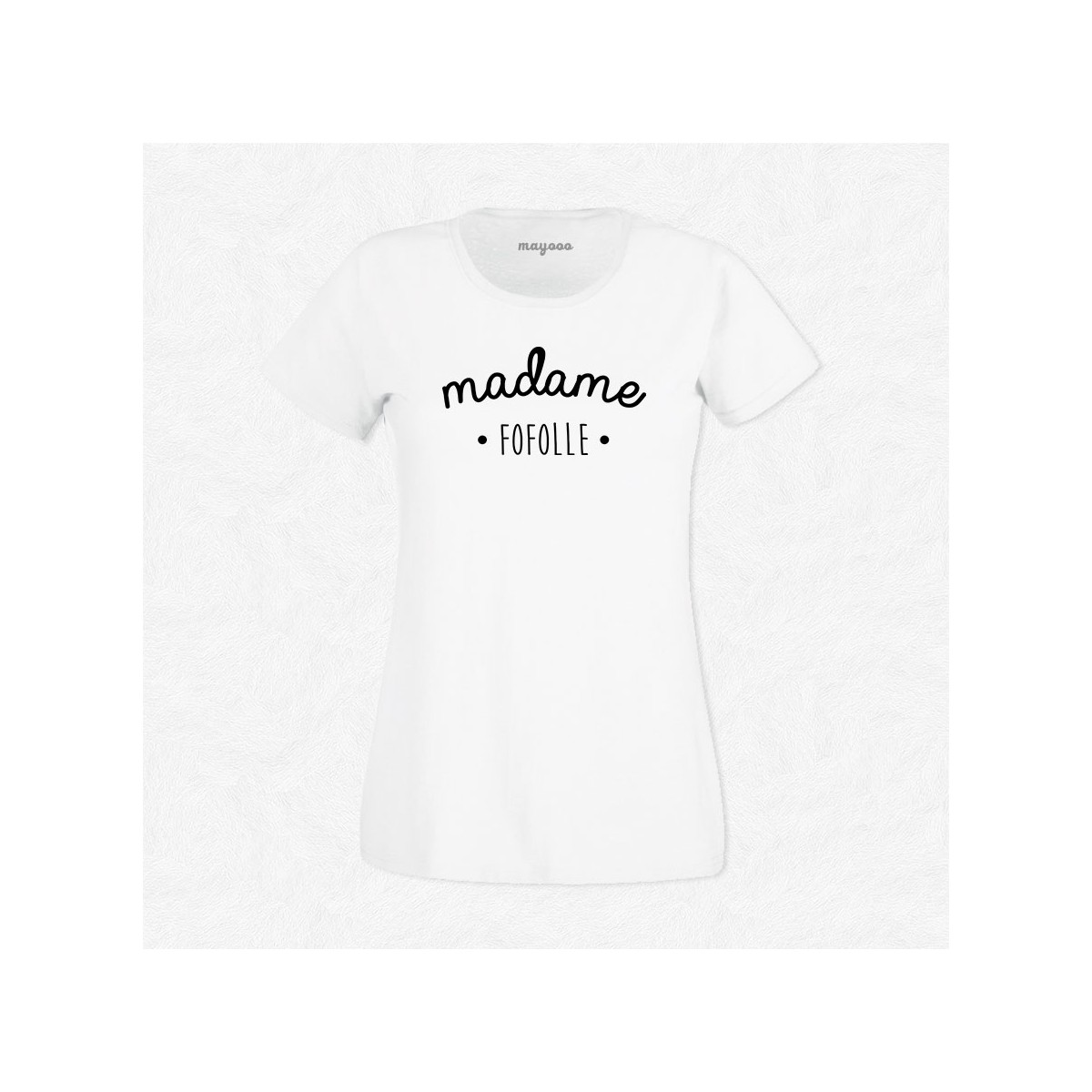 T-shirt Madame Fofolle