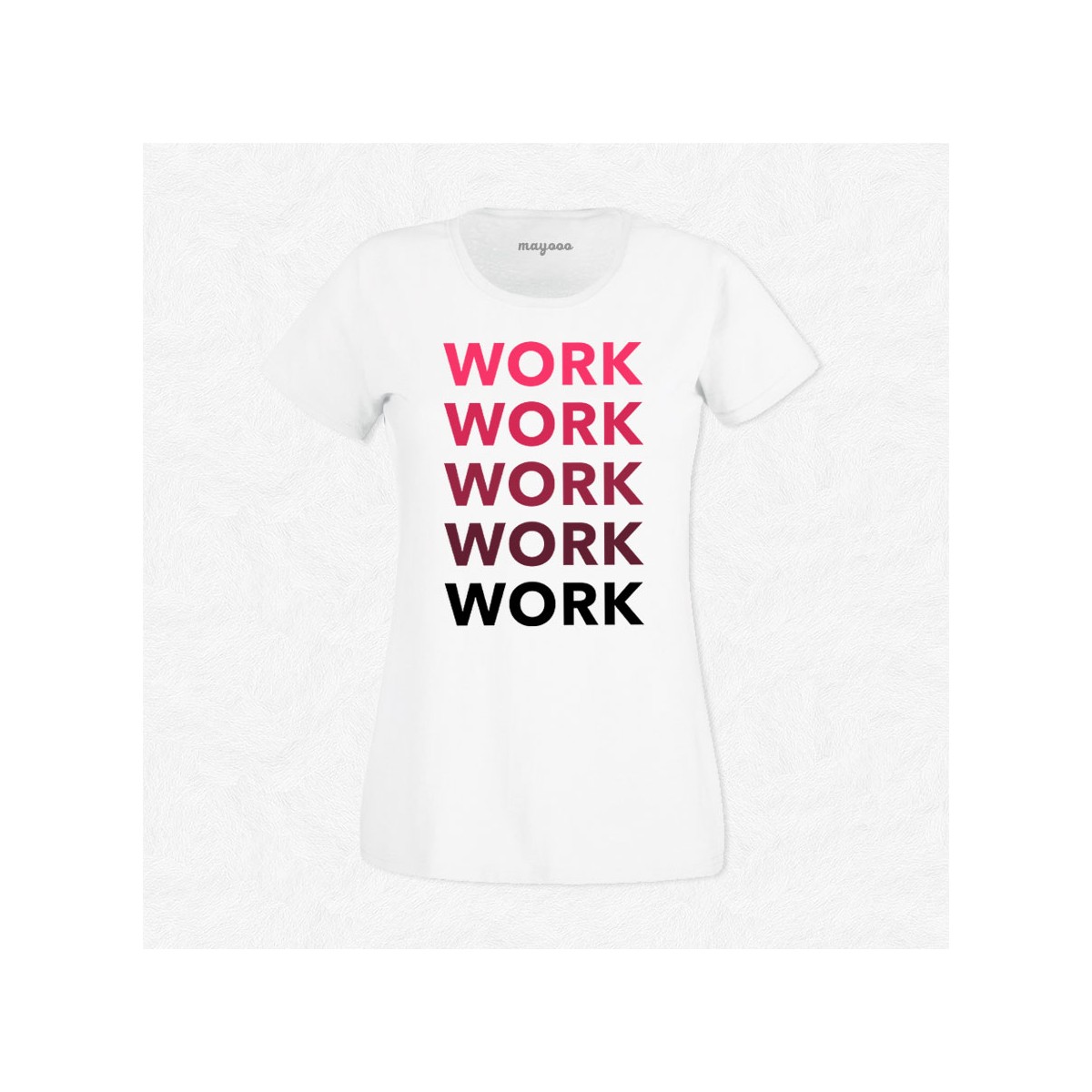 T-shirt Work work work