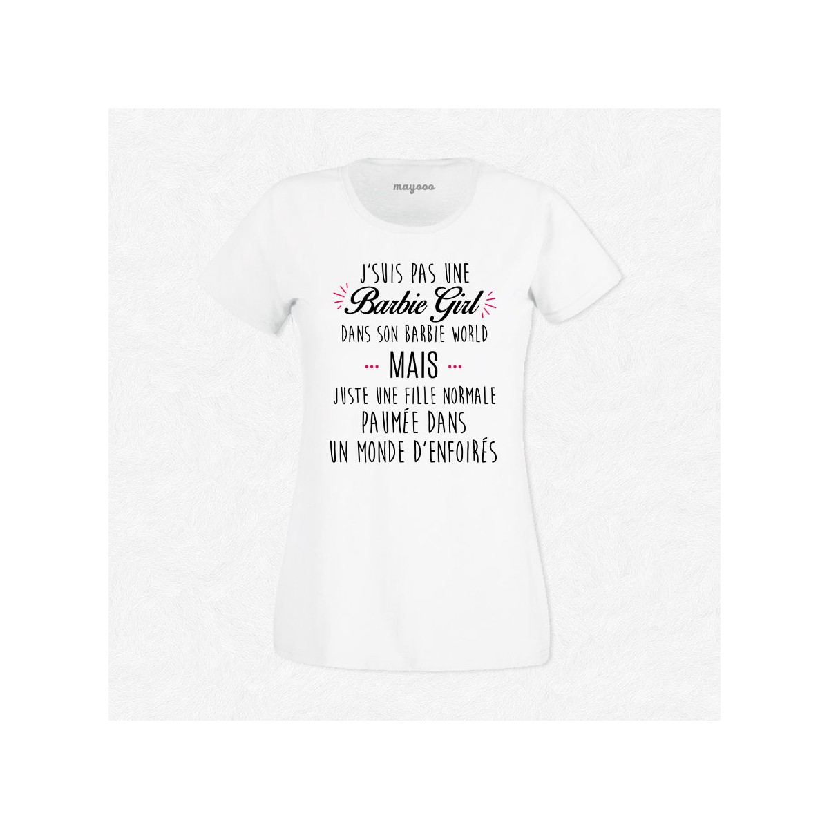 T-shirt J'suis pas une Barbie girl