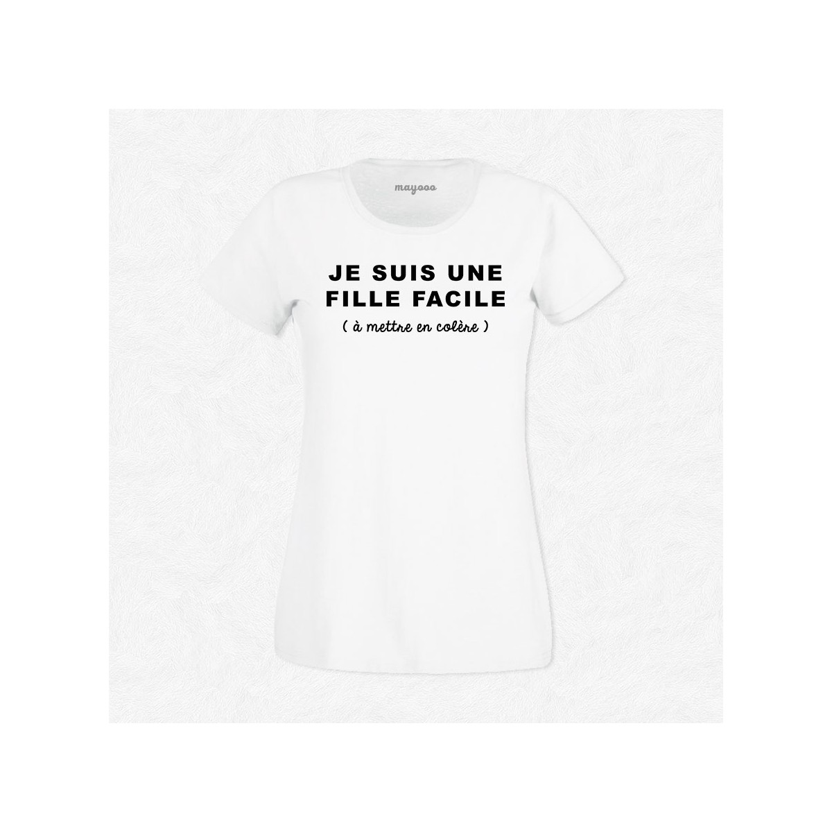 T-shirt Je suis une fille facile