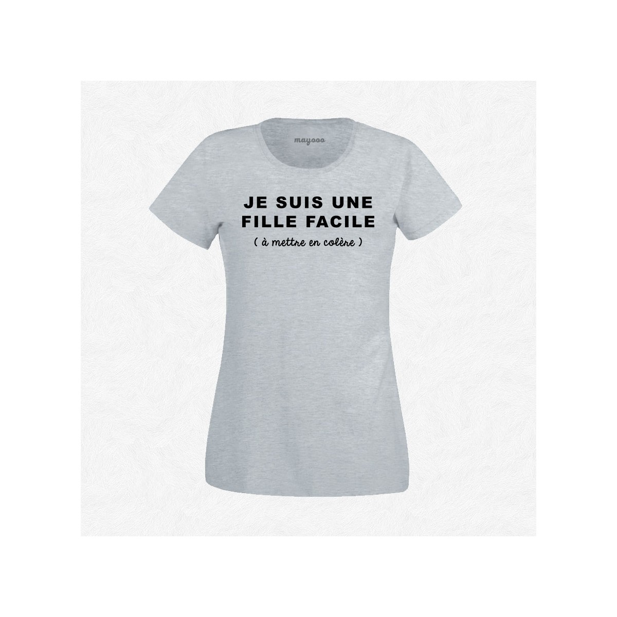 T-shirt Je suis une fille facile