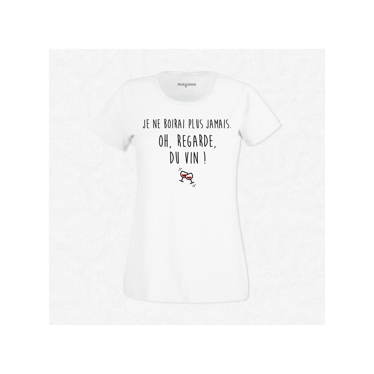 T-shirt Je ne boirai plus jamais