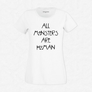 T-shirt All monsters are human