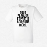 T-shirt Tout plaquer et partir boire une bière