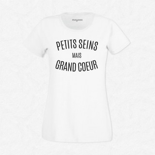 T-shirt Petits seins mais grand cœur