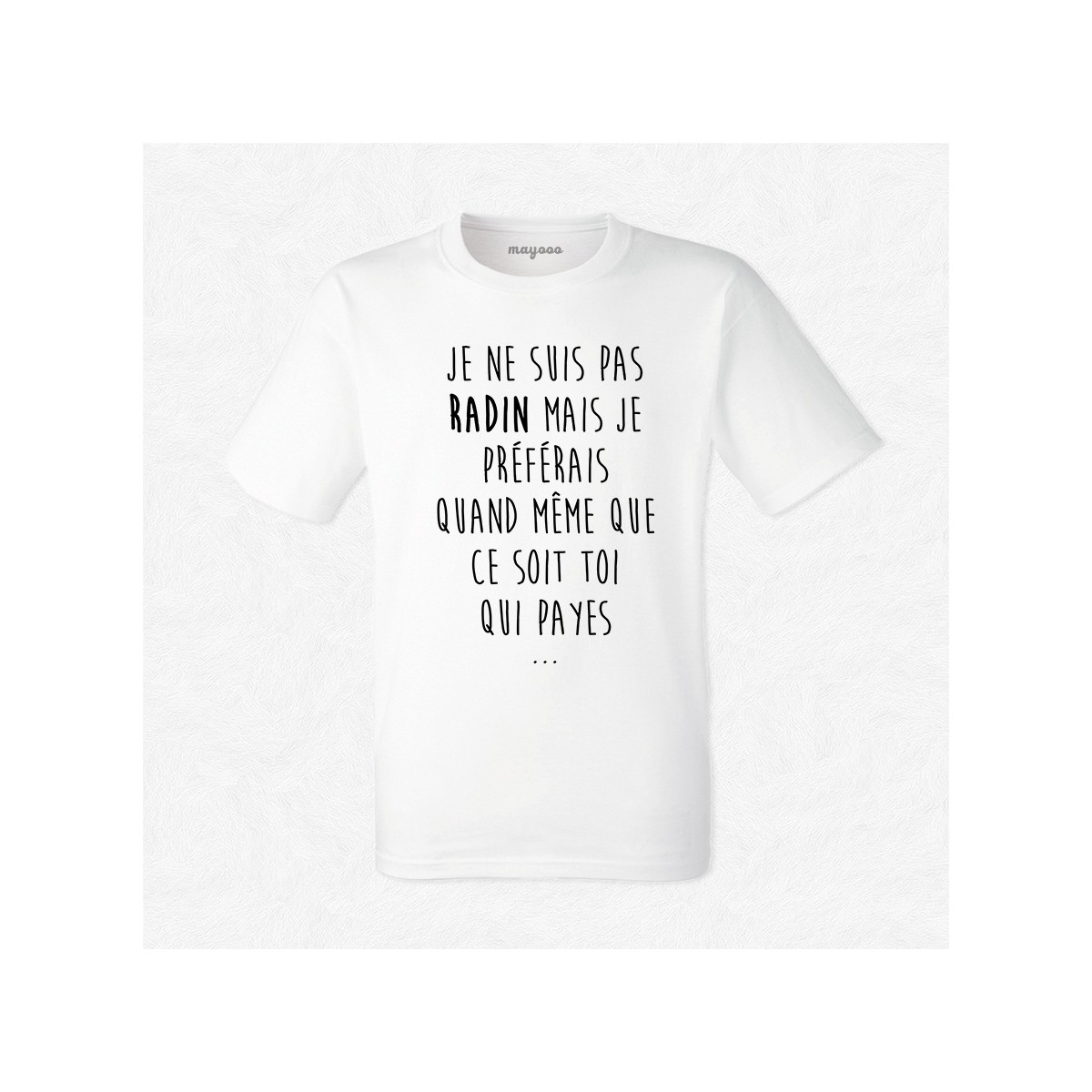 T-shirt Je ne suis pas radin