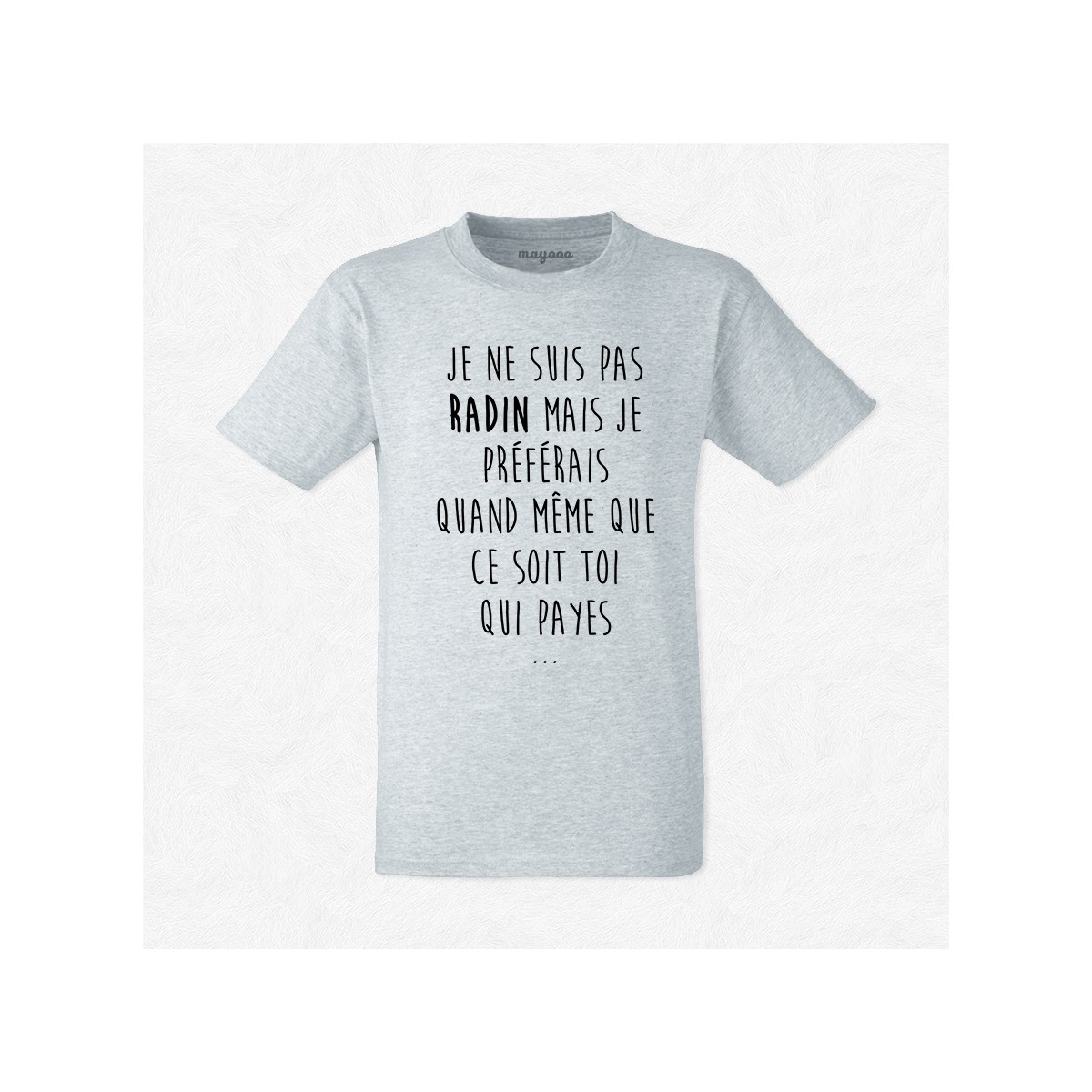 T-shirt Je ne suis pas radin