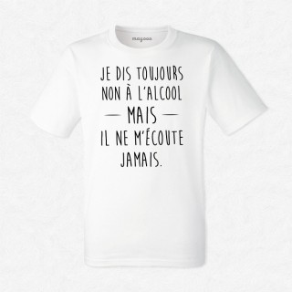 T-shirt Je dis toujours non à l'alcool